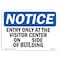 Signmission OSHA Notice Sign, 18" Height, 24" Width, Entry Only At The Visitor Center On Sign, Landscape OS-NS-D-1824-L-12110 - alternate 1
